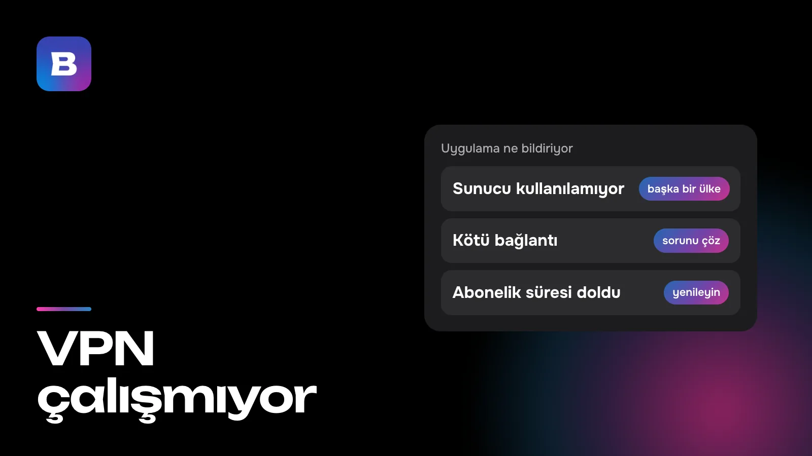 VPN çalışmıyor
